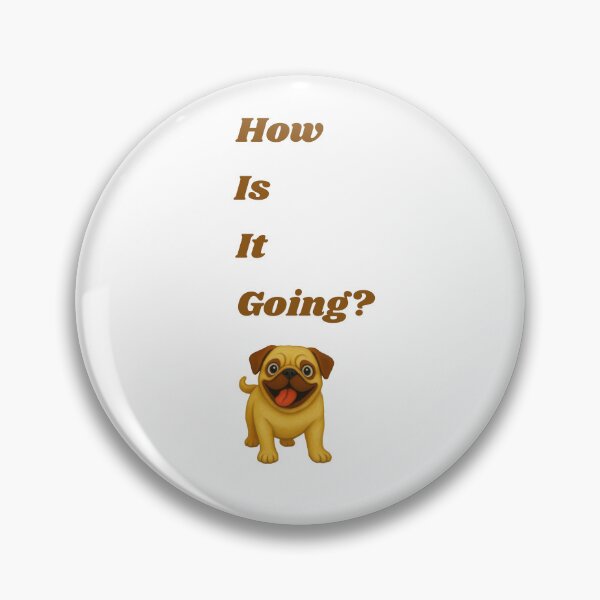 Item preview, How Is It Going? T-shirt Gifts Dogs Lover designed and sold by ZemVibe.
