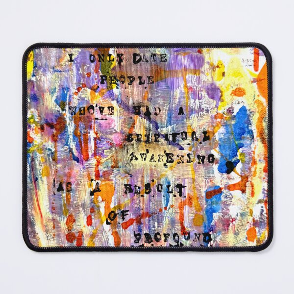 Item preview, Abstract Art Quote “I only date people who’ve had a spiritual awakening as a result of profound darkness" designed and sold by LaurenOliverArt.