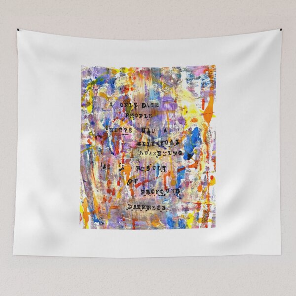 Item preview, Abstract Art Quote “I only date people who’ve had a spiritual awakening as a result of profound darkness" designed and sold by LaurenOliverArt.