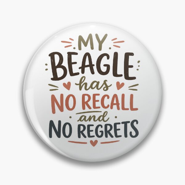 Item preview, My Beagle has No Recall and No Regrets designed and sold by ekaterinak0423.