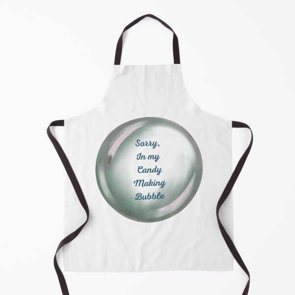 Item preview, Sorry, in my candy making bubble designed and sold by serenebookworm.
