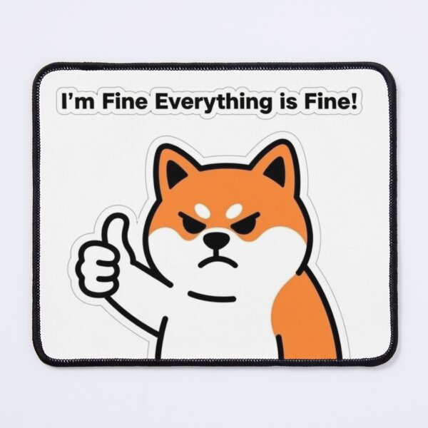 Item preview, I'm Fine Everything is Fine | Funny Grumpy Shiba Inu Sticker designed and sold by Inkabbmate.