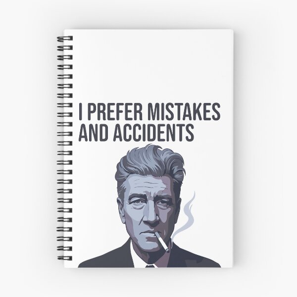 Item preview, David Lynch I Prefer Mistakes and Accidents designed and sold by tigrootiger.