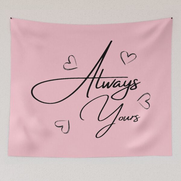 Item preview, Always Yours Minimalist Script Calligraphy designed and sold by ShaderShirts.