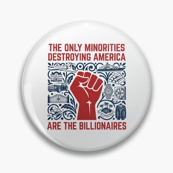 Item preview, The Only Minorities Destroying America Are Billionaires Political Protest designed and sold by rediscoveredapp.