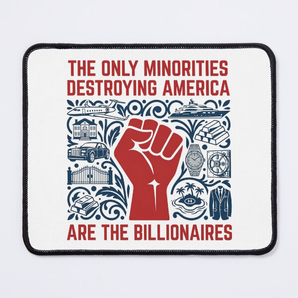 Item preview, The Only Minorities Destroying America Are Billionaires Political Protest designed and sold by rediscoveredapp.