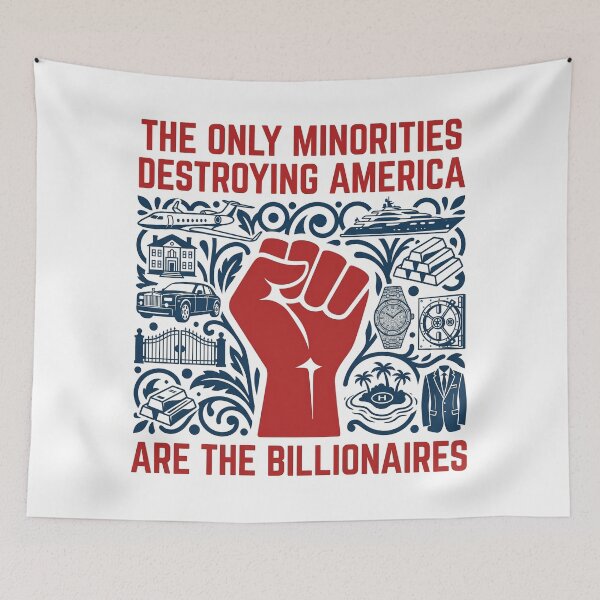 Item preview, The Only Minorities Destroying America Are Billionaires Political Protest designed and sold by rediscoveredapp.