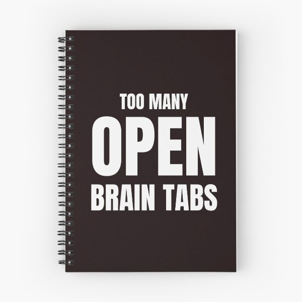 Item preview, Too Many Open Brain Tabs – Funny Overthinking Quote designed and sold by ArtPer-design.