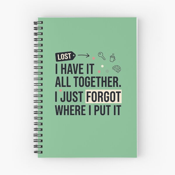 Item preview, I Have It All Together I Just Forgot Where I Put It Funny Chaos Humor Design designed and sold by JulyClub.