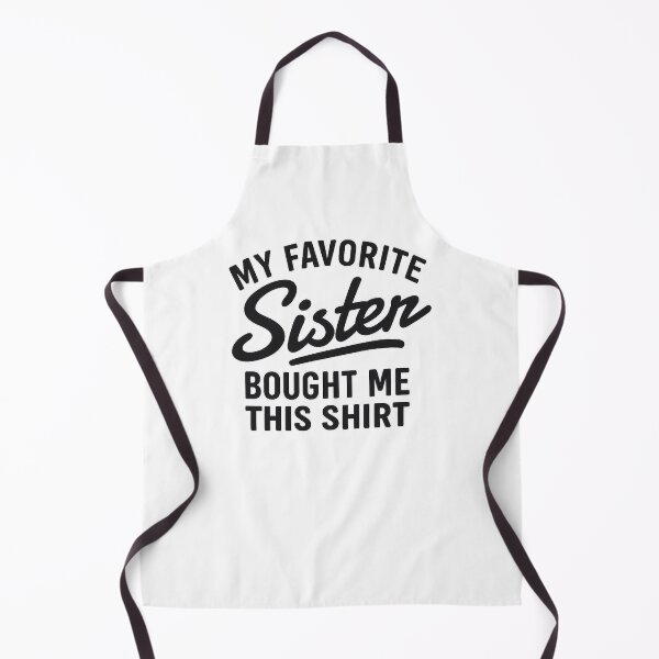 Item preview, My Favorite Sister Bought Me This Shirt, Brother Birthday Gift designed and sold by CloudyPress.