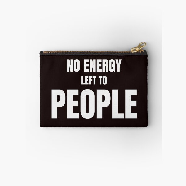 Item preview, No Energy Left to People – Funny Introvert Quote designed and sold by ArtPer-design.