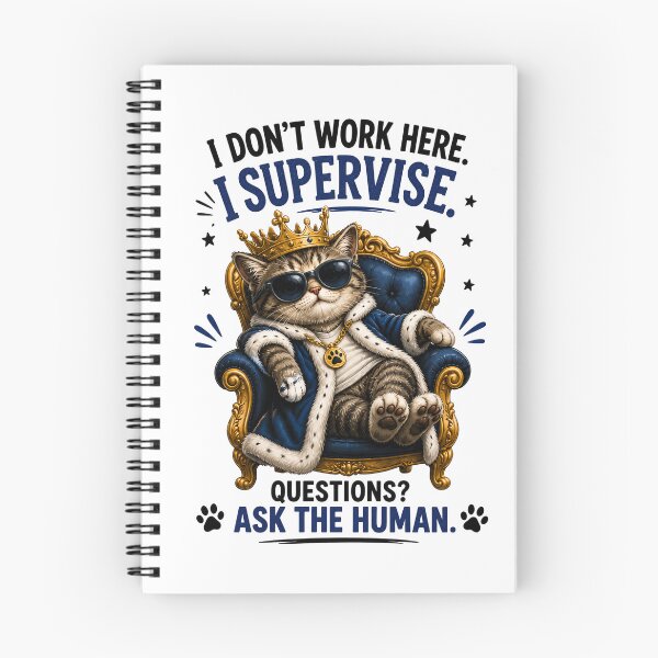 Item preview, I Don’t Work Here I Supervise Cat designed and sold by yasmh.