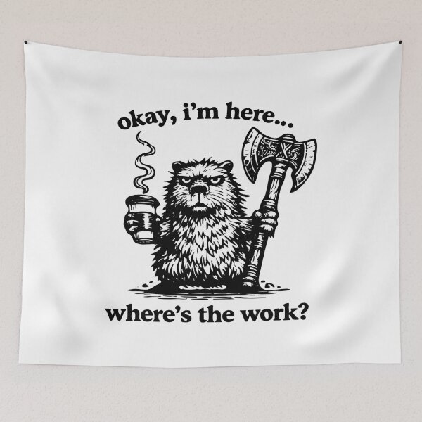 Item preview, Okay I'm Here Where's The Work funny Capybara designed and sold by CamaleonDesigns.