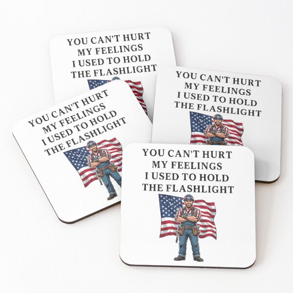 Item preview, You Can't Hurt My Feelings I Used to Hold the Flashlight designed and sold by EfiKrios.