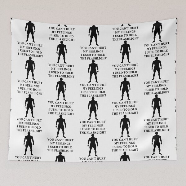 Item preview, You Can't Hurt My Feelings I Used to Hold the Flashlight designed and sold by EfiKrios.