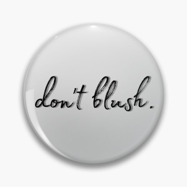 Item preview, Don’t Blush designed and sold by Gabriella  Goldberg.
