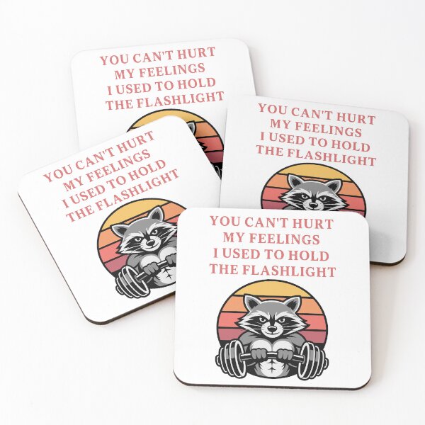 Item preview, You Can't Hurt My Feelings I Used to Hold the Flashlight designed and sold by EfiKrios.