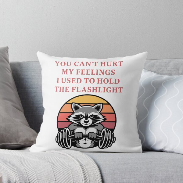 Item preview, You Can't Hurt My Feelings I Used to Hold the Flashlight designed and sold by EfiKrios.