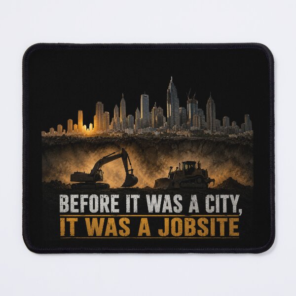 Item preview, Before It Was a City It Was a Jobsite Heavy Equipment Operator Construction Design designed and sold by kakmi-art.
