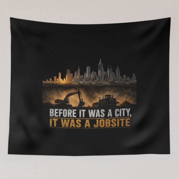 Item preview, Before It Was a City It Was a Jobsite Heavy Equipment Operator Construction Design designed and sold by kakmi-art.