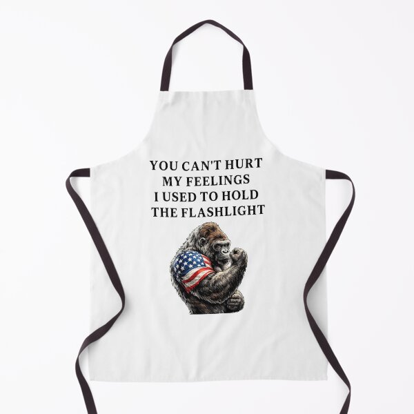 Item preview, You Can't Hurt My Feelings I Used to Hold the Flashlight designed and sold by EfiKrios.