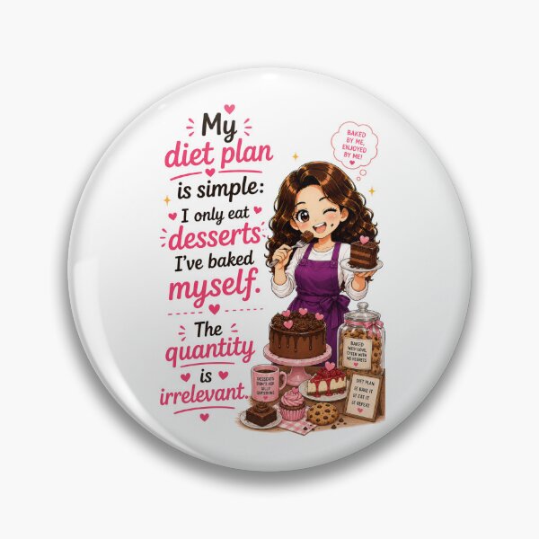 Item preview, My Diet Plan is Simple (Only Eat Desserts I Baked Myself) designed and sold by thecookiegallery.