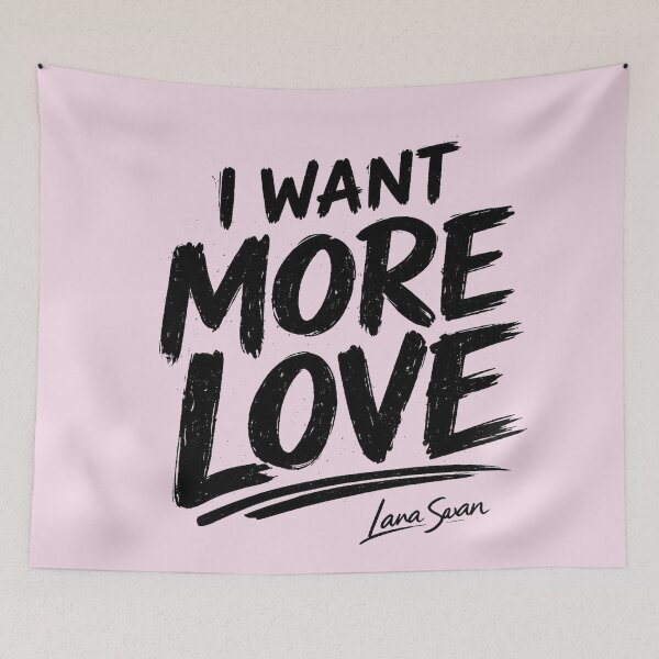 Item preview, I WANT MORE LOVE | Blush Pink Typography | Soft Feminine Quote Art designed and sold by BlueberrySwan.