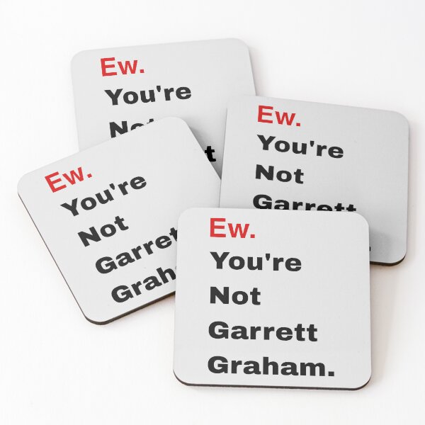 Item preview, Ew You’re not Garrett Graham (tay version) designed and sold by Gabriella  Goldberg.