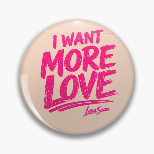 Item preview, I WANT MORE LOVE | Pink Text Design | Peach Typography Artwork designed and sold by BlueberrySwan.