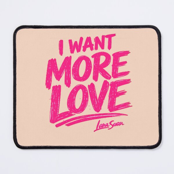 Item preview, I WANT MORE LOVE | Pink Text Design | Peach Typography Artwork designed and sold by BlueberrySwan.