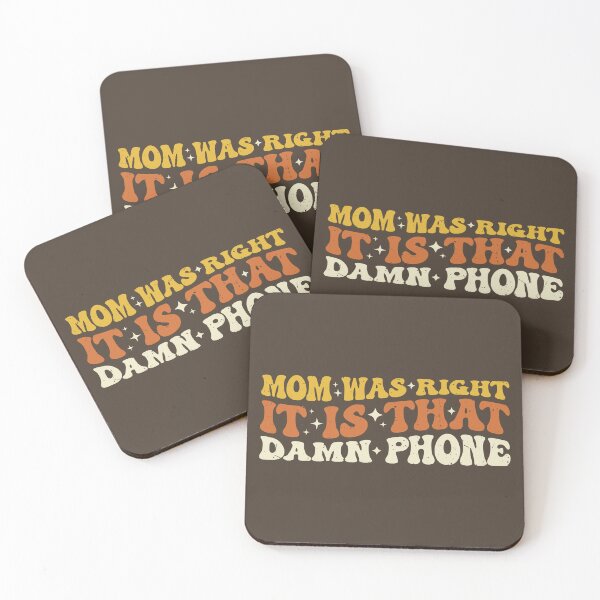 Item preview, Mom Was Right About The Phone designed and sold by SweetLog.