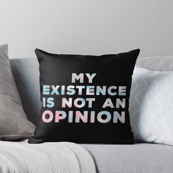 Item preview, My Existence Is Not An Opinion - Transgender Colors designed and sold by Qweird Artistry.