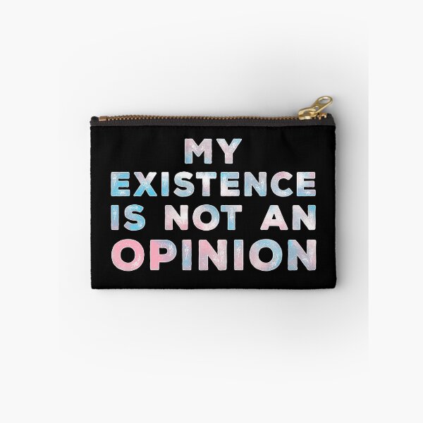 Item preview, My Existence Is Not An Opinion - Transgender Colors designed and sold by Qweird Artistry.