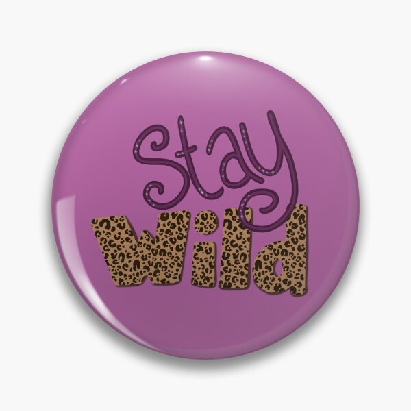 Item preview, Stay Wild designed and sold by Danigeheb.