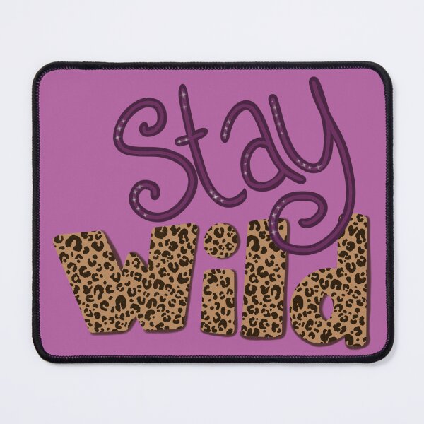 Item preview, Stay Wild designed and sold by Danigeheb.