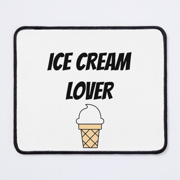 Item preview, ICE CREAM LOVER designed and sold by binmaster3000.