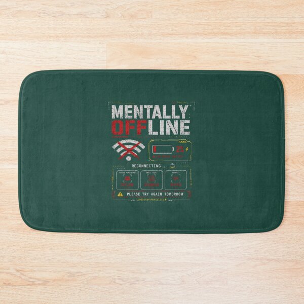 Item preview, MENTALLY OFFLINE | SOCIAL FUNCTIONS DISABLED designed and sold by LowBatteryStudio ⭐.