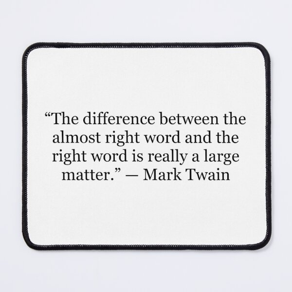 Item preview, The Difference Between the Almost Right Word and the Right Word | Mark Twain Quote designed and sold by The Prose Atelier.