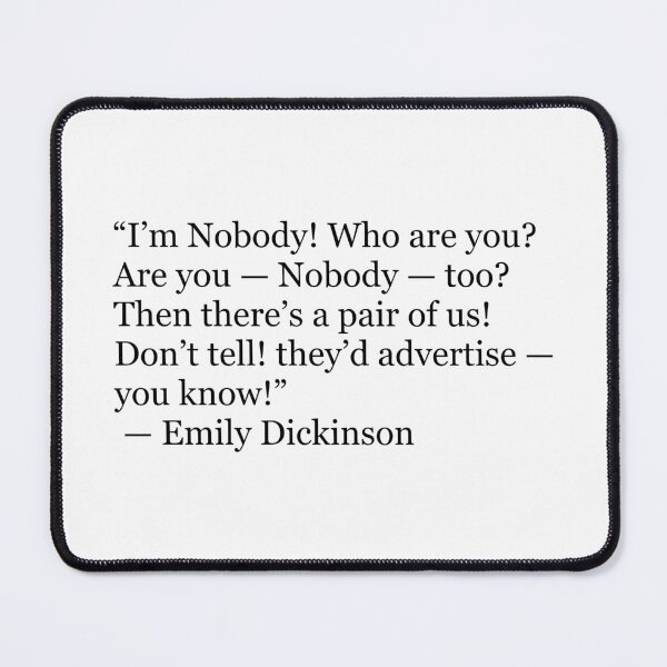 Item preview, I’m Nobody! Who Are You? | Emily Dickinson Poetry Quote designed and sold by The Prose Atelier.