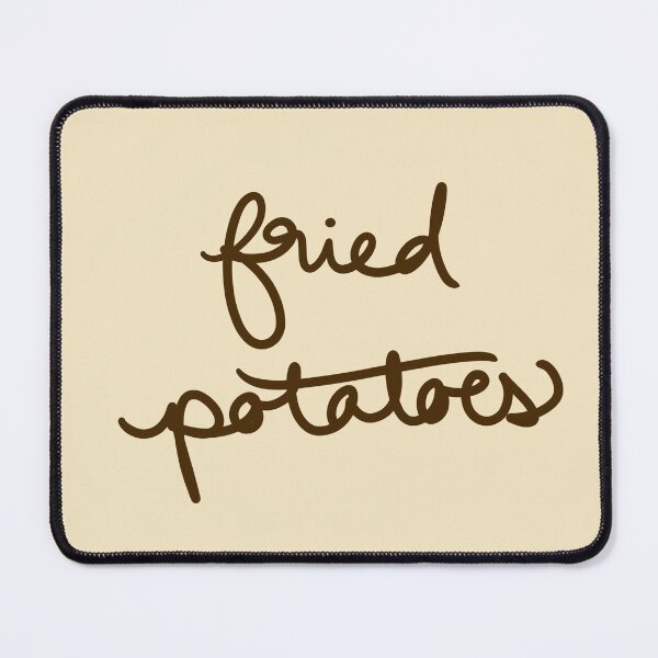 Item preview, Fried Potatoes that’s funny designed and sold by abeink.