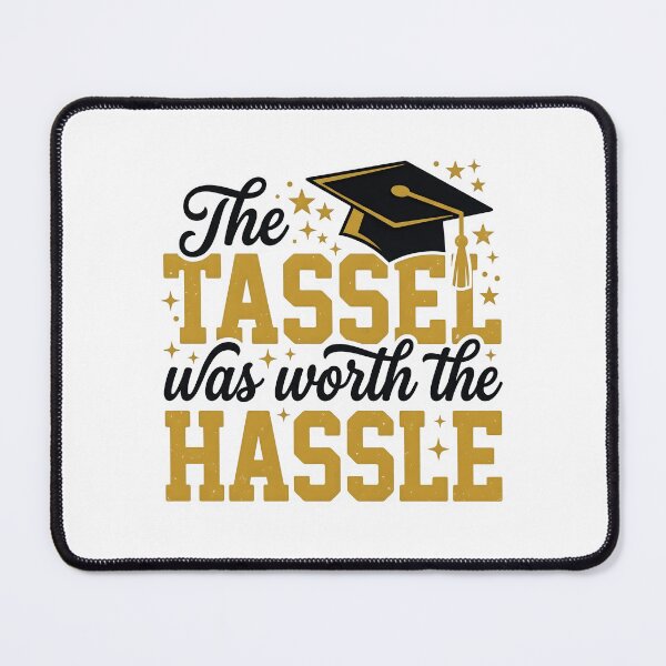 Item preview, The Tassel Was Worth The Hassle Funny Graduation designed and sold by drchzak.