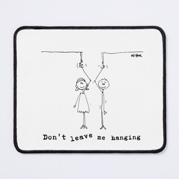 Item preview, Don´t leave me hanging -Funny Stick Figure Doodle Illustration designed and sold by PascoalSimoes.