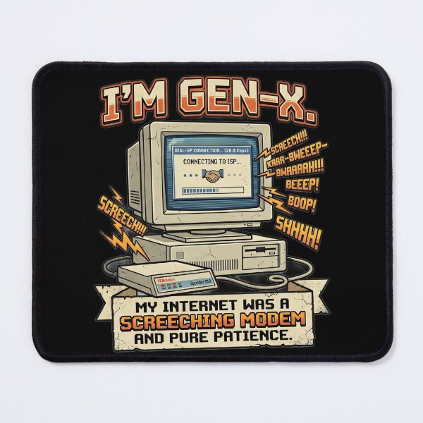 Item preview, I'M GEN-X: My Internet Was a Screeching Modem and Pure Patience designed and sold by Imagequest.