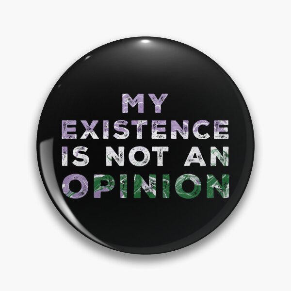Item preview, My Existence Is Not An Opinion - Genderqueer Colors designed and sold by Qweird Artistry.