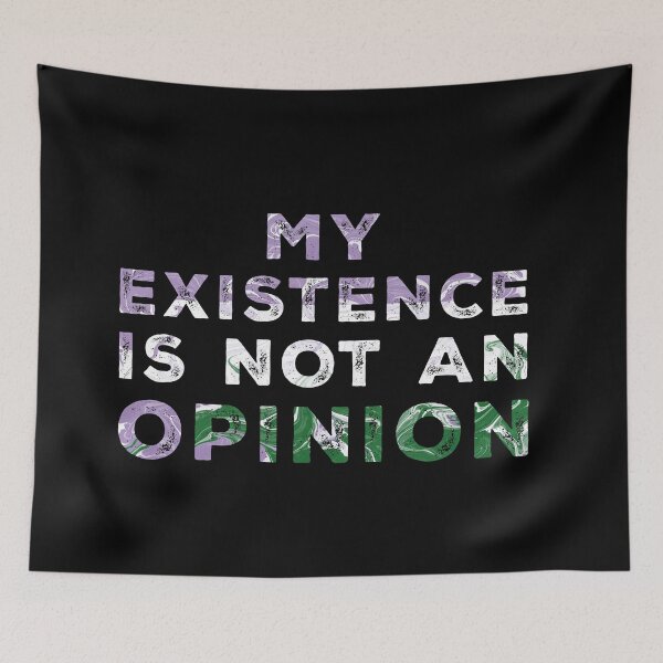 Item preview, My Existence Is Not An Opinion - Genderqueer Colors designed and sold by Qweird Artistry.