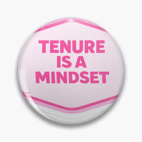 Item preview, Tenure is a Mindset designed and sold by ThePinkProfessor.