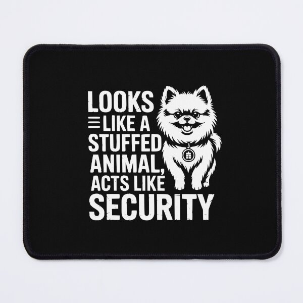 Item preview, Looks Like A Stuffed Animal Acts Like Security designed and sold by theartfulaspie.