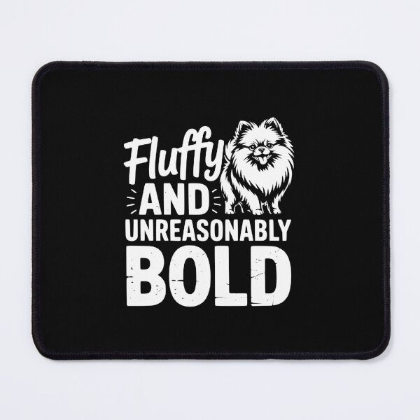 Item preview, Fluffy And Unreasonably Bold designed and sold by theartfulaspie.