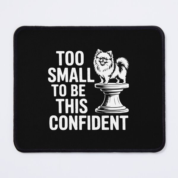 Item preview, Too Small To Be This Confident designed and sold by theartfulaspie.