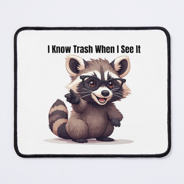 Item preview, I Know Trash When I See It Funny Raccoon Sarcastic Humor Gift designed and sold by alizye.